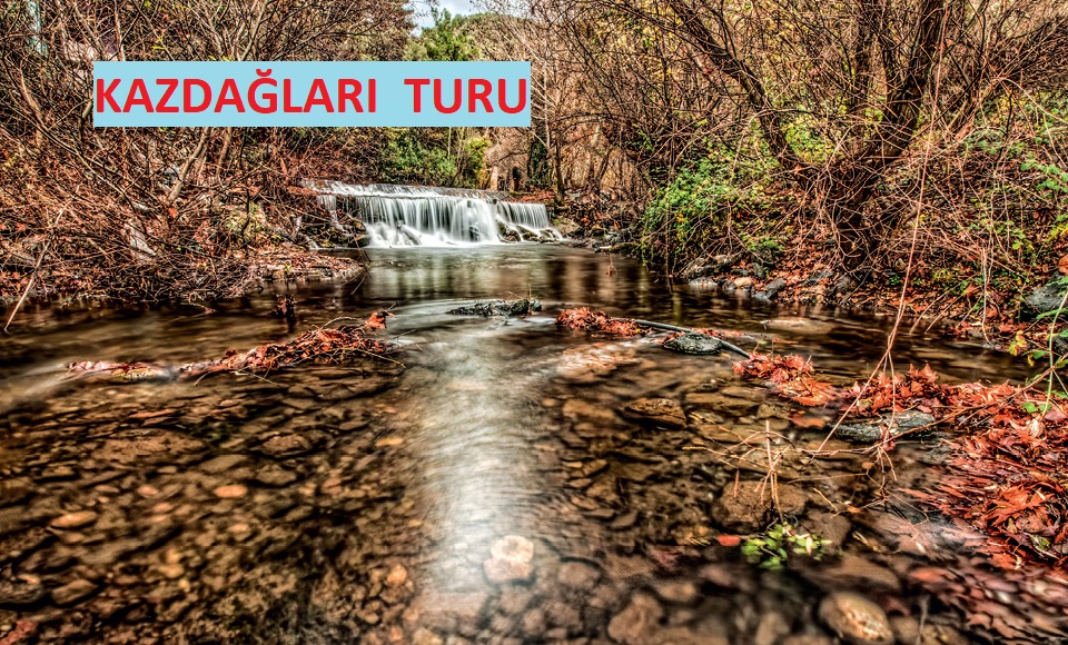 KAZ DAĞLARI TURU